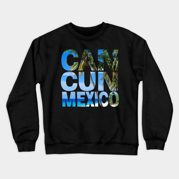 Cancun Crewneck Sweatshirt by AndrewKennethArt